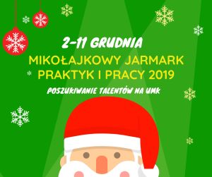 Mikołajkowy Jarmark Praktyk i Pracy 2019 2-11.12.19